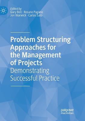 【预订】Problem Structuring Approaches for the Management of Projects: Demonstrating Successful Practice