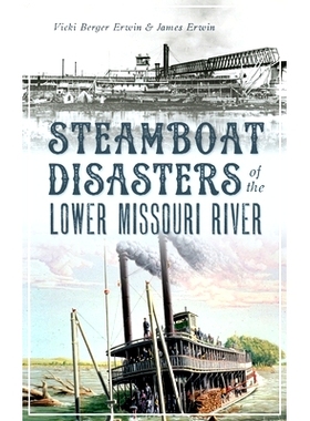 预订 Steamboat Disasters of the Lower Missouri River: 9781540241979