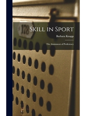 预订 Skill in Sport; the Attainment of Proficiency: 9781013466328