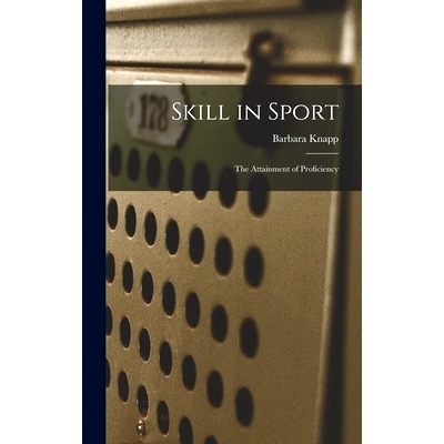 预订 Skill in Sport; the Attainment of Proficiency: 9781013466328