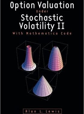 【预订】Option Valuation under Stochastic Volatility II: With Mathematica Code