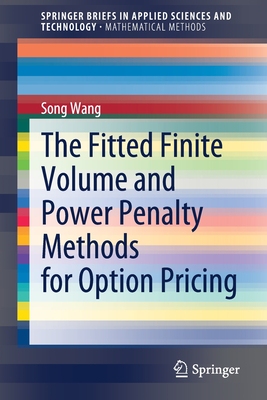 【预订】The Fitted Finite Volume and Power Penalty Methods for Option Pricing