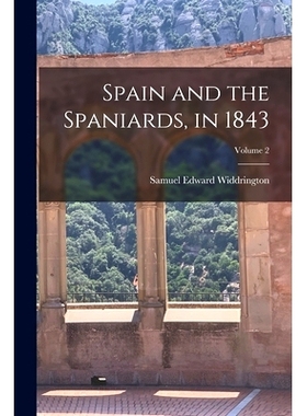 预订 Spain and the Spaniards, in 1843; Volume 2: 9781016186131