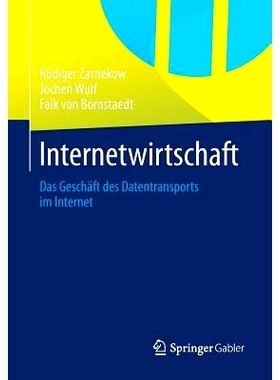 预订 Internetwirtschaft: Das Geschäft des Datentransports im Internet 互联网经济: 9783642366864