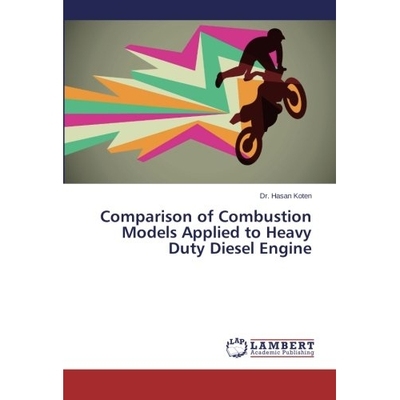 预订 Comparison of Combustion Models Applied to Heavy Duty Diesel Engine: 9783659551178