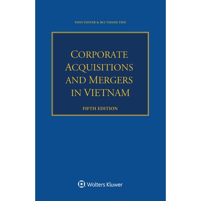 预订 Corporate Acquisitions and Mergers in Vietnam, Fifth Edition 越南的企业收购与合并，第五版: 9789403545370