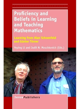 预订 Proficiency and Beliefs in Learning and Teaching Mathematics: Learning from Alan Schoenfeld and Günter Törner 数