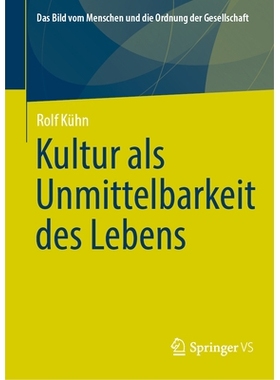 预订 Kultur als Unmittelbarkeit des Lebens: 9783658459260