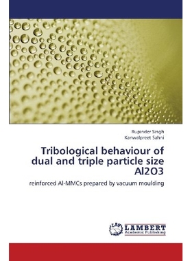 预订 Tribological Behaviour of Dual and Triple Particle Size Al2o3: 9783659273056
