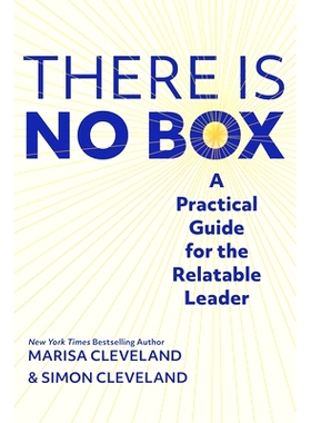 预订 There Is No Box: A Practical Guide for the Relatable Leader: 9781637741948