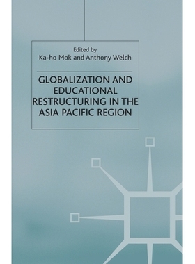 预订 Globalization and Educational Restructuring in Asia and the Pacific Region: 9781349415236