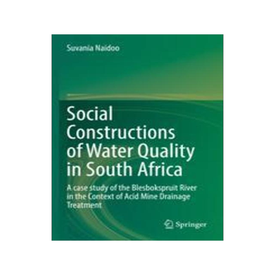 [预订]Social Constructions of Water Quality in South Africa: A Case Study of the Blesbokspruit River in th 9783030982393
