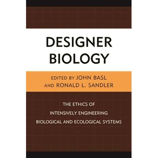 Engineering Designer 预订 Biological Systems The Ecological Biology 设计师生物学：工程生物伦 Ethics and Intensively