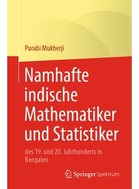 预订 Namhafte indische Mathematiker und Statistiker: des 19. und 20. Jahrhunderts in Bengalen: 9789819700998