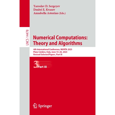 预订 Numerical Computations: Theory and Algorithms: 4th International Conference, NUMTA 2023, Pizzo Calabro, Italy, June