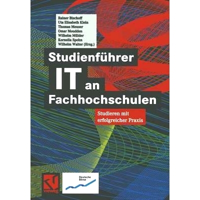 预订 Studienführer IT an Fachhochschulen: Studieren mit erfolgreicher Praxis: 9783528057831