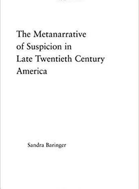 【预售】The Metanarrative of Suspicion in Late Twentieth-Century America