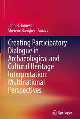 [预订]Creating Participatory Dialogue in Archaeological and Cultural Heritage Interpretation: Multinationa 9783030819569