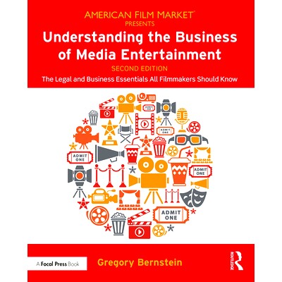预订 Understanding the Business of Media Entertainment: The Legal and Business Essentials All Filmmakers Should Know 解