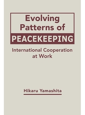 预订 Evolving Patterns of Peacekeeping: International Cooperation at Work 维和的演进模式：国际合作的开展: 9781626376625