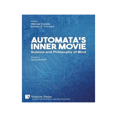 [预订]Automata’s Inner Movie: Science and Philosophy of Mind 9781622738366