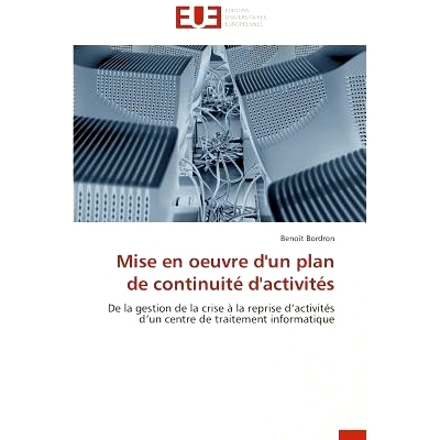 预订 Mise En Oeuvre D’Un Plan de Continuite D’Activites = Mise En Oeuvre D’Un Plan de Continuita(c) D’Activita(c)S:
