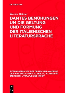 预订 Dantes Bemühungen um die Geltung und Formung der italienischen Literatursprache: 9783112746165