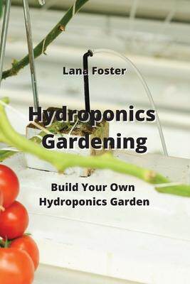 [预订]Hydroponics Gardening: Build Your Own Hydroponics Garden 9789679897265