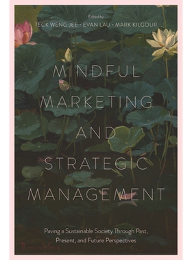 预订 Mindful Marketing and Strategic Management: Paving a Sustainable Society Through Past, Present, and Future Perspect