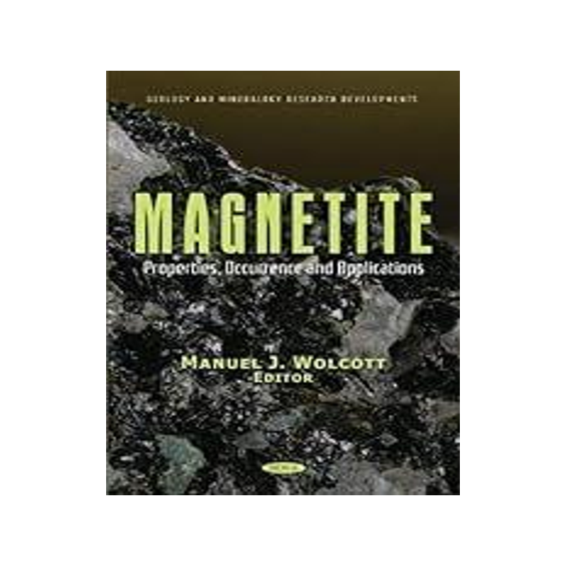 [预订]Magnetite: Properties, Occurrence and Applications 9781685071943