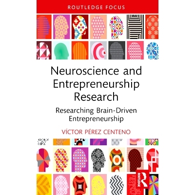 预订 Neuroscience and Entrepreneurship Research: Researching Brain-Driven Entrepreneurship 神经科学与创业研究：研究大脑