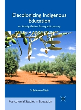 预订 Decolonizing Indigenous Education: An Amazigh/Berber Ethnographic Journey: 9781349496150