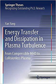【预售】Energy Transfer and Dissipation in Plasma Turbulence: From Compressible MHD to Collisionless Plasma