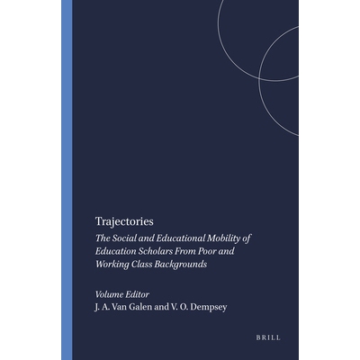 预订 Trajectories: The Social and Educational Mobility of Education Scholars From Poor and Working Class Backgrounds 轨