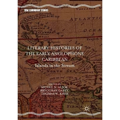 预订 Literary Histories of the Early Anglophone Caribbean: Islands in the Stream: 9783030100810