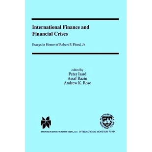 预订 International Finance and Financial Crises: Essays in Honor of Robert P. Flood, Jr.: 9789401057707