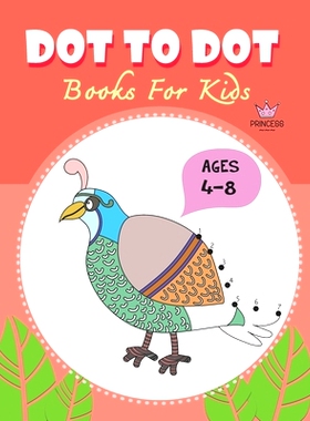 预订 Dot to Dot for Kids Ages 4-8 Princess: CUTE BIRD PEACOCK Dot to Dot for Kids Ages 4-8 Princess: Connect The Dots Bo