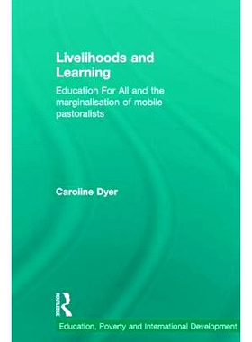 预订 Livelihoods and Learning: Education For All and the marginalisation of mobile pastoralists 游牧民族、发展和教育的挑