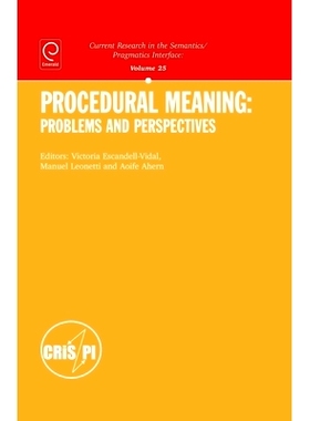 预订 Procedural Meaning: Problems and Perspectives 程序上的意义：问题与观点: 9780857240934