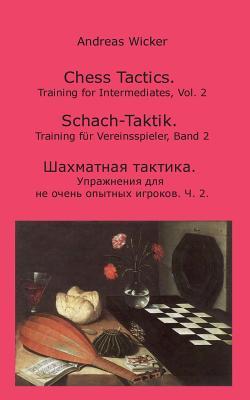 【预订】Chess Tactics, Vol. 2: Training for Intermediates 9783739202570