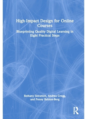 预订 High-Impact Design for Online Courses: Blueprinting Quality Digital Learning in Eight Practical Steps 高影响力的在