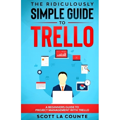 预订 The Ridiculously Simple Guide to Trello: A Beginners Guide to Project Management with Trello: 9781629174839