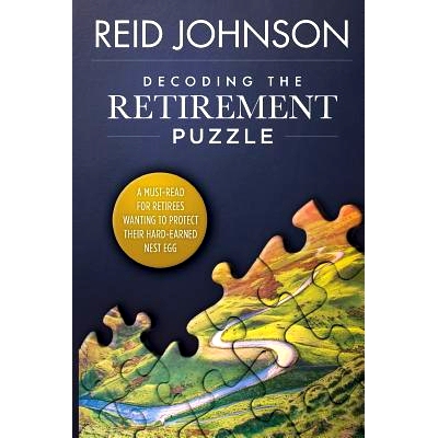 预订 Decoding the Retirement Puzzle: A Must-Read for Retirees Wanting to Protect Their Hard-Earned Nest Egg: 97817172173