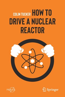 【预订】How to Drive a Nuclear Reactor