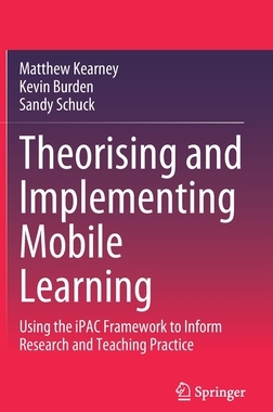 【预订】Theorising and Implementing Mobile Learning