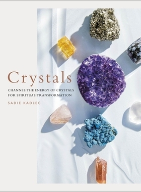 预订 Crystals: Complete Healing Energy for Spiritual Seekers 水晶：为灵性探索者提供完整的疗愈能量: 9780241506448
