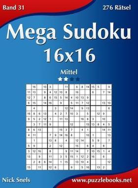 [预订]Mega Sudoku 16x16 - Mittel - Band 31 - 276 Ratsel 9781508956648