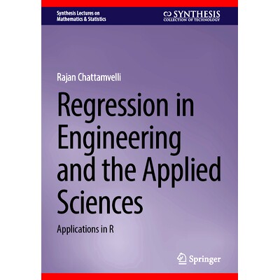 预订 Regression in Engineering and the Applied Sciences: Applications in R 工程与应用科学的回归：使用 R 的应用: 97830317