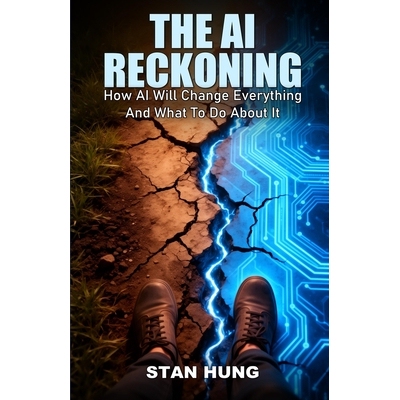 预订 The Ai Reckoning: How AI Will Change Everything And What To Do About It 9798245088440