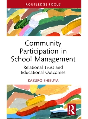 预订 Community Participation in School Management: Relational Trust and Educational Outcomes 社区参与*管理：关系信任
